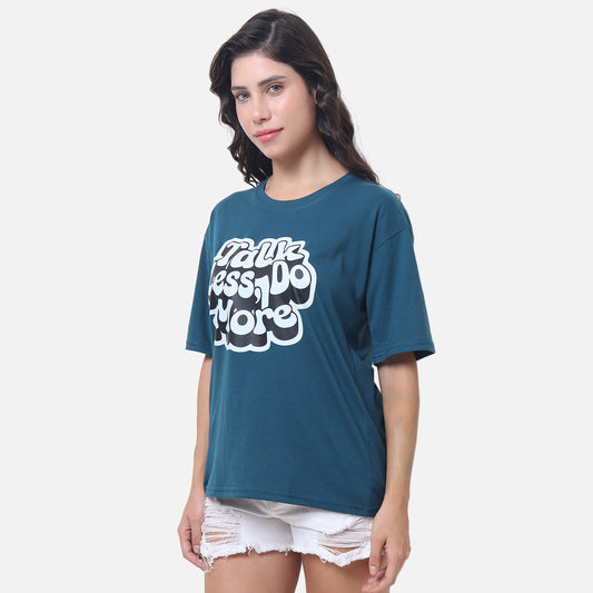 Talk Less, Do More" Bold Slogan Oversized Tee Deep Teal Edition